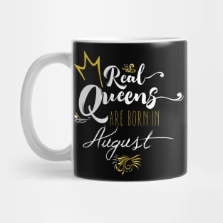 Real Queens Are Born in August Birthday Gift Mug